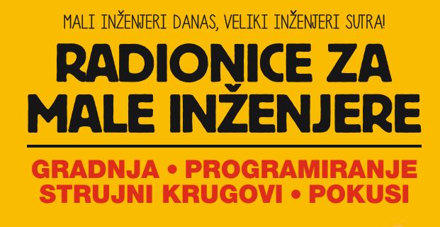 Poziv na sudjelovanje u radionicama udruge Mali inžinjeri